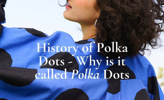 HISTORY OF POLKA DOTS