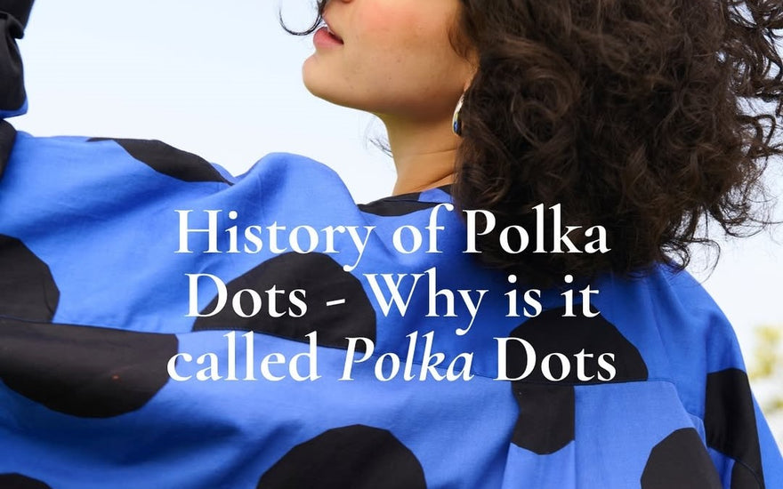 HISTORY OF POLKA DOTS