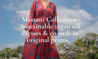 Mastani Collection; Sustainable Vegan Silk Dresses & Co-ords in Original Prints